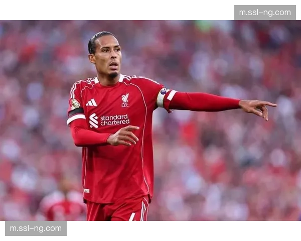 利物浦范戴克头球破门展现空霸本色 荷兰队长状态回勇